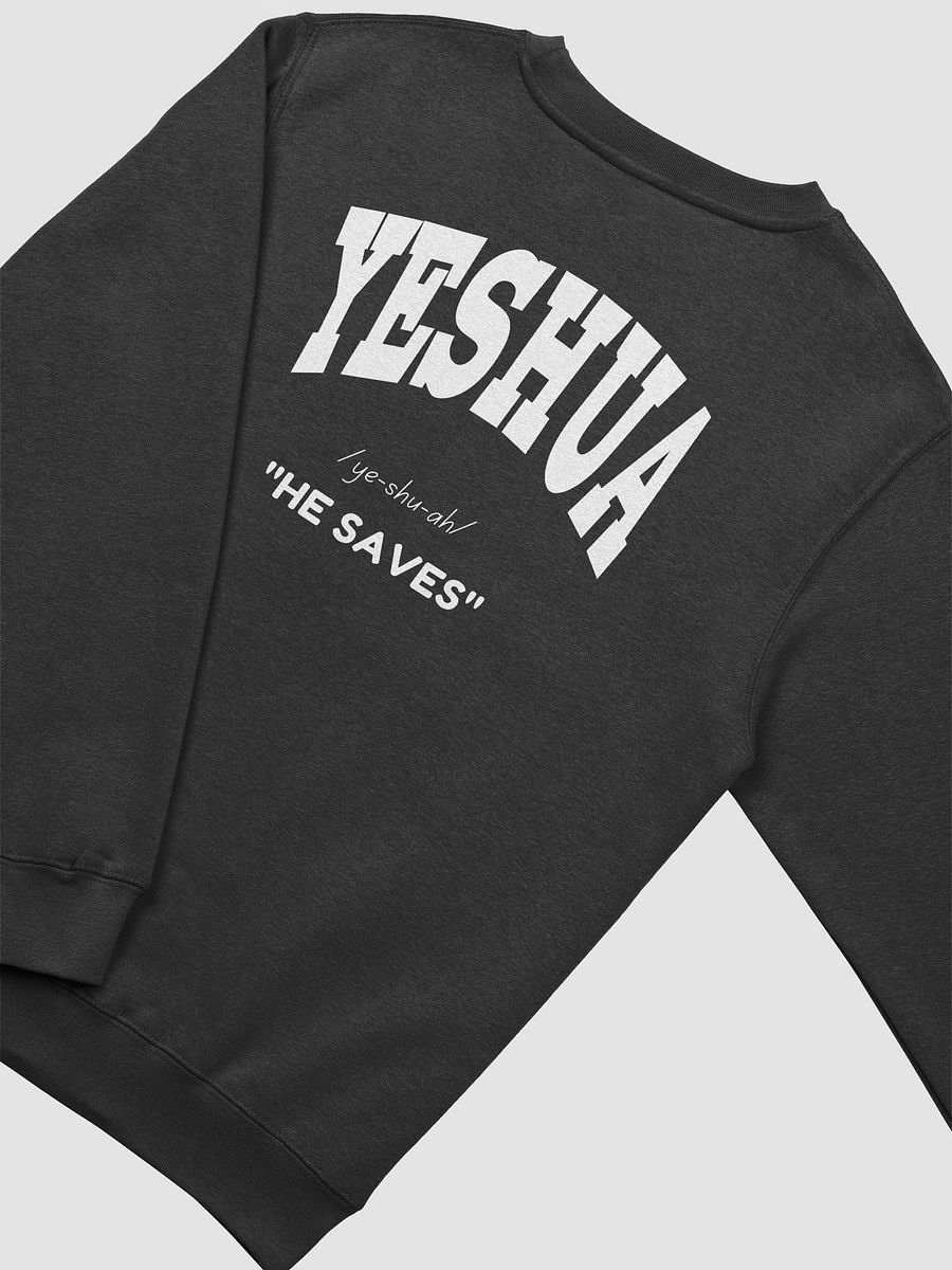 Yeshua: He saves unisex sweatshirt product image (4)