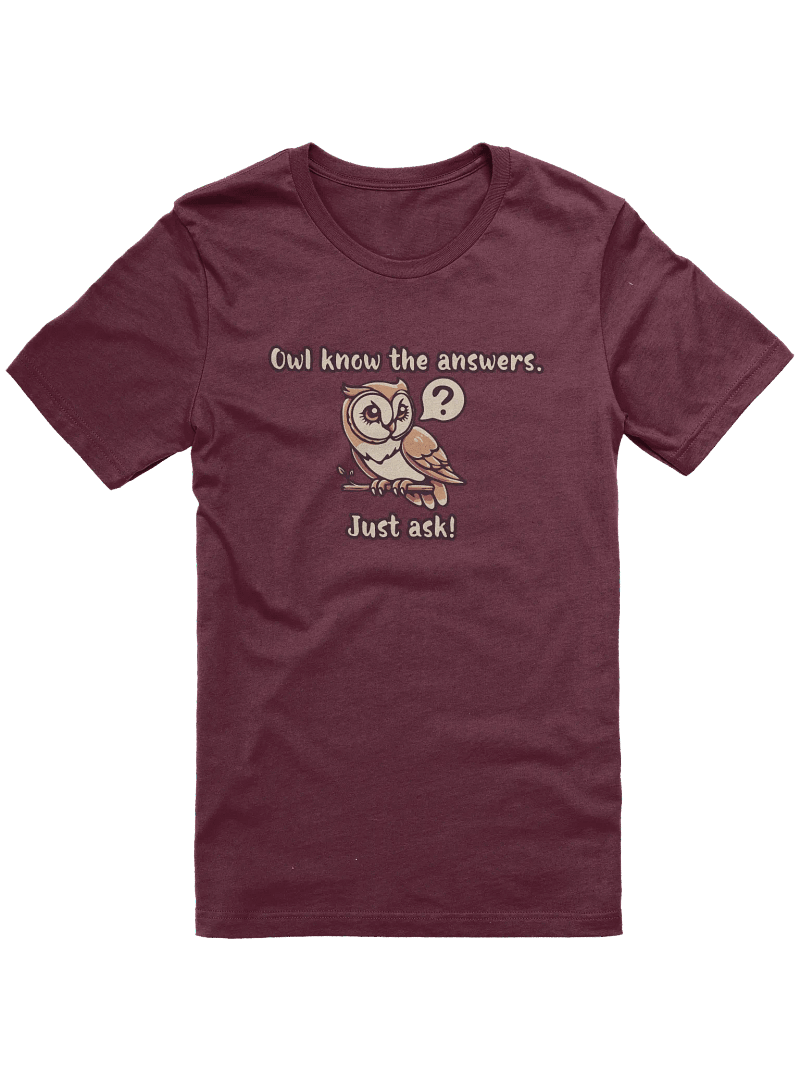 "Owl Know The Answers" T-Shirt