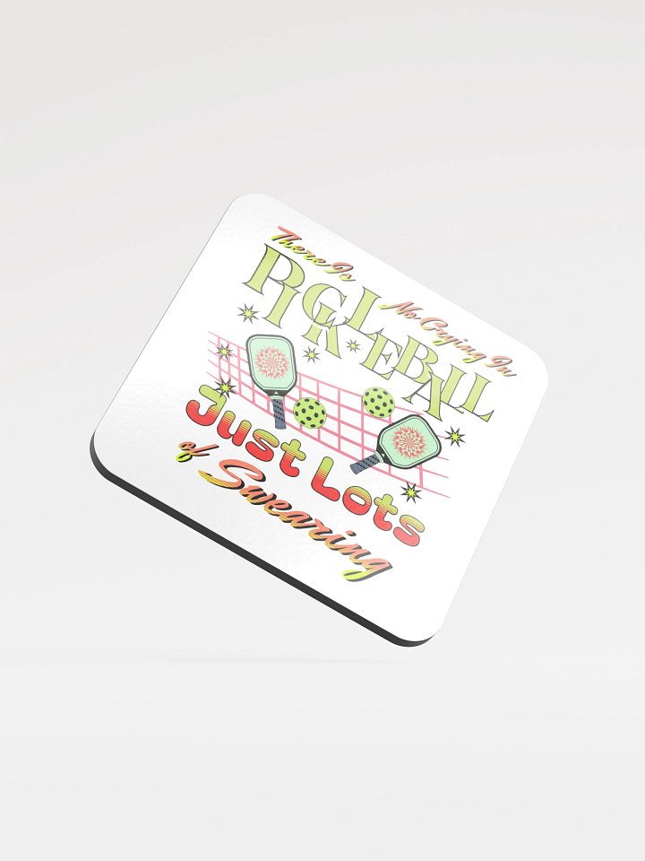 There Is No Crying In Pickleball Just Lots Of Swearing Sassy Starburst Coaster Set product image (2)