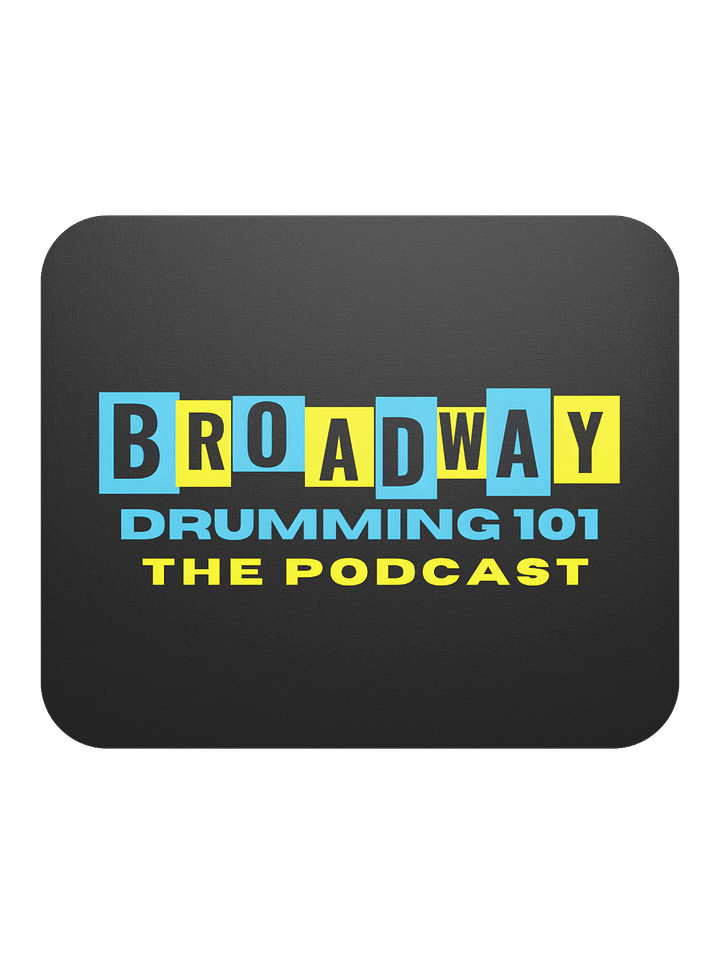 Broadway Drumming 101 Mouse Pad product image (2)