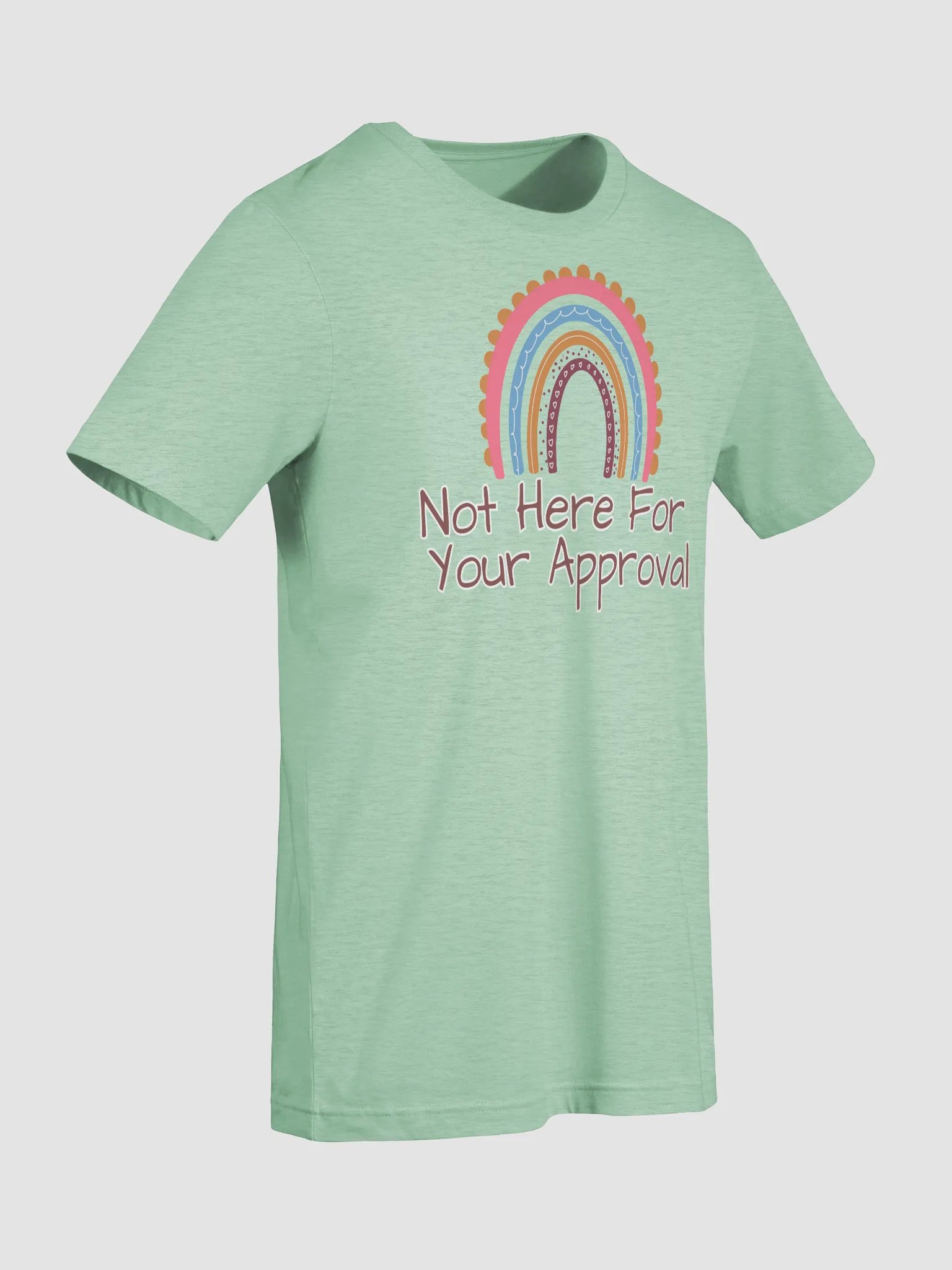 Not Here For Your Approval T-Shirt product image (53)