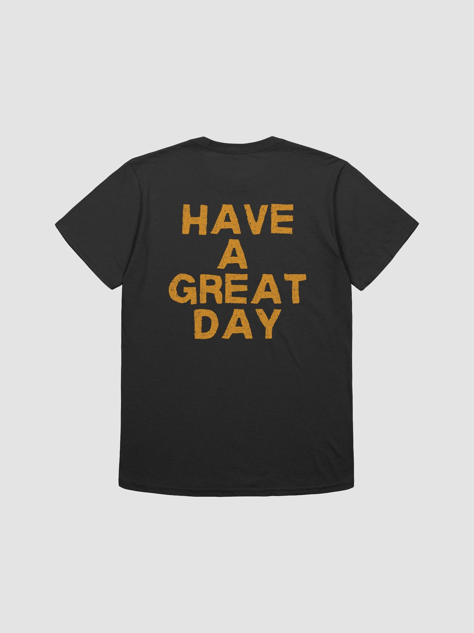 HAVE A GREAT DAY TEE product image (2)