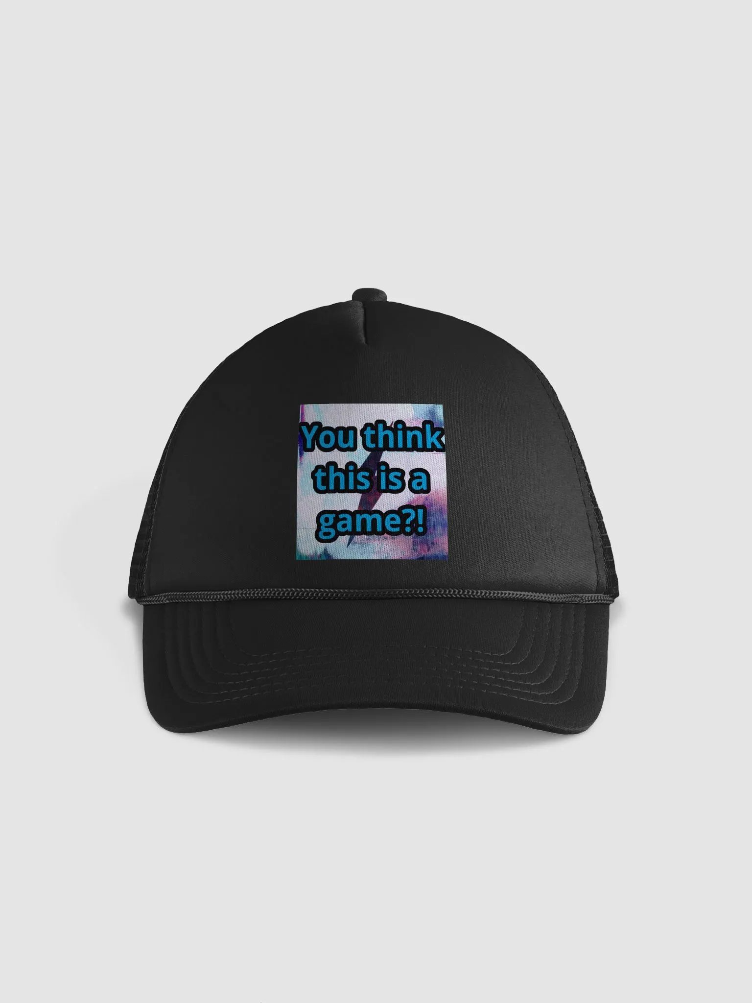 You think this is a game?! Trucker Hat product image (1)