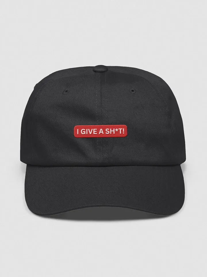 I Give a Sh*t! Dad Hat product image (1)