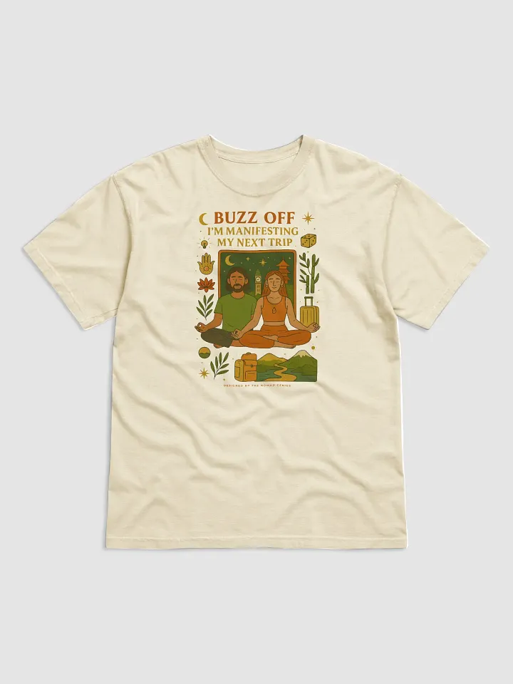 "Buzz Off - I'm Manifesting My Next Trip" - Boho Duo Travel Quotes T-Shirt product image (1)