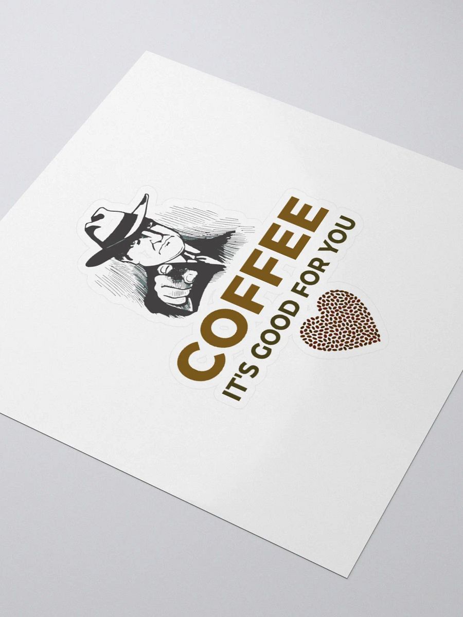 COFFEE. IT’S GOOD FOR YOU. product image (10)