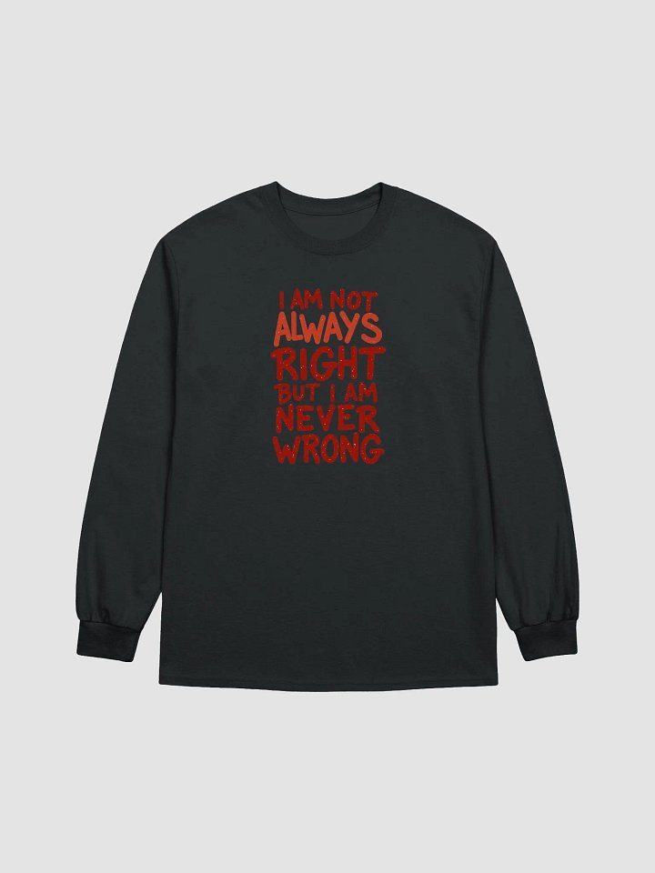 Never Wrong Statement Long Sleeve Tee product image (1)