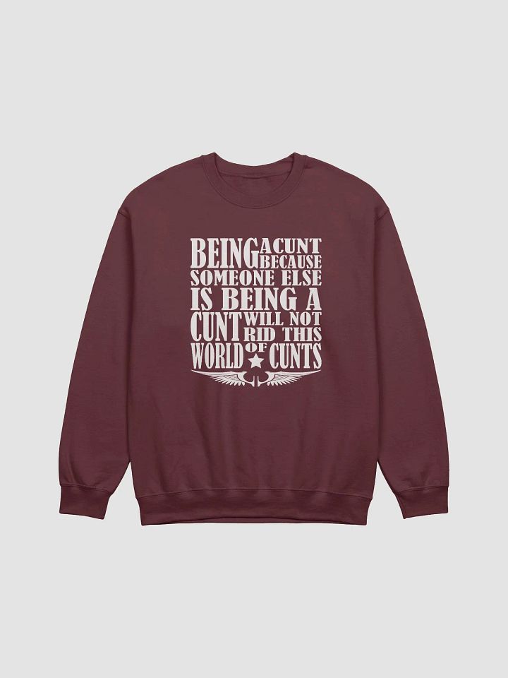 Stop Being A Cunt - White Lettering - Gildan Classic Crewneck Sweatshirt product image (2)