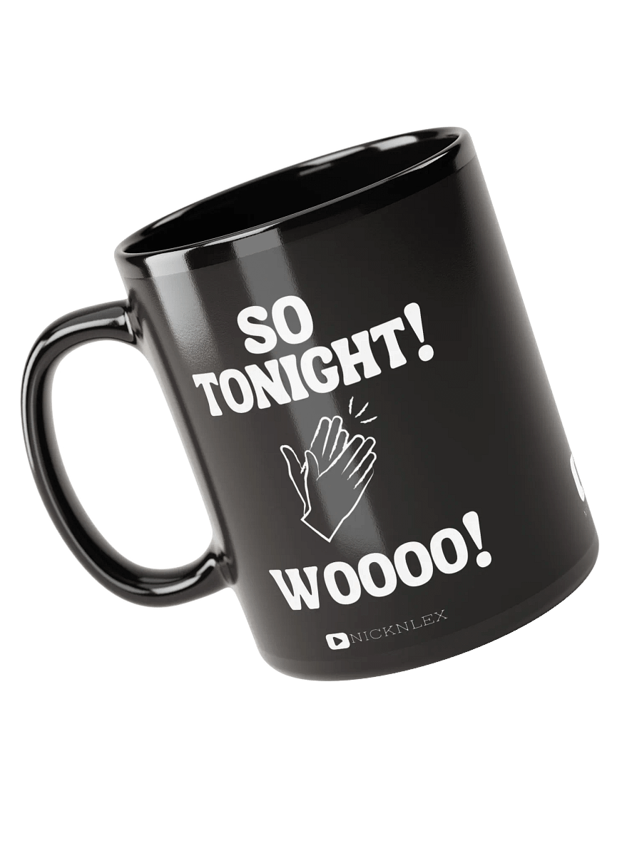 SO Tonight! - Coffee Mug product image (6)