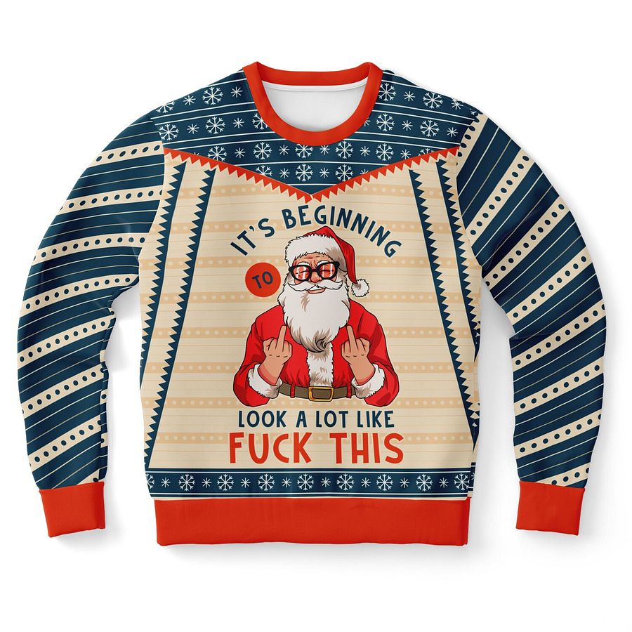 Funny Holiday Sweatshirt "It’s Beginning to Look a Lot Like F** This" | Sarcastic Christmas Sweater for Festive Frustration | Humorous Gift for Men & Women product image (9)