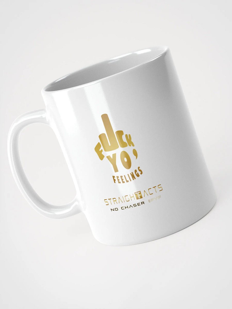 Fuck Yo' Feelings Mug product image (9)