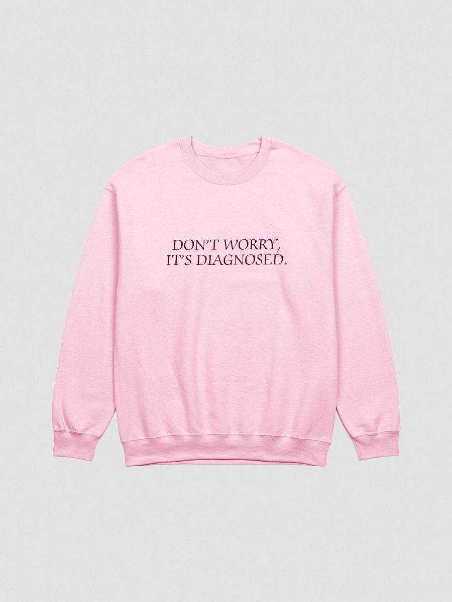 DW, IT'S DIAGNOSED. (lg. design, ,aroon thread) embroidered crewneck product image (4)