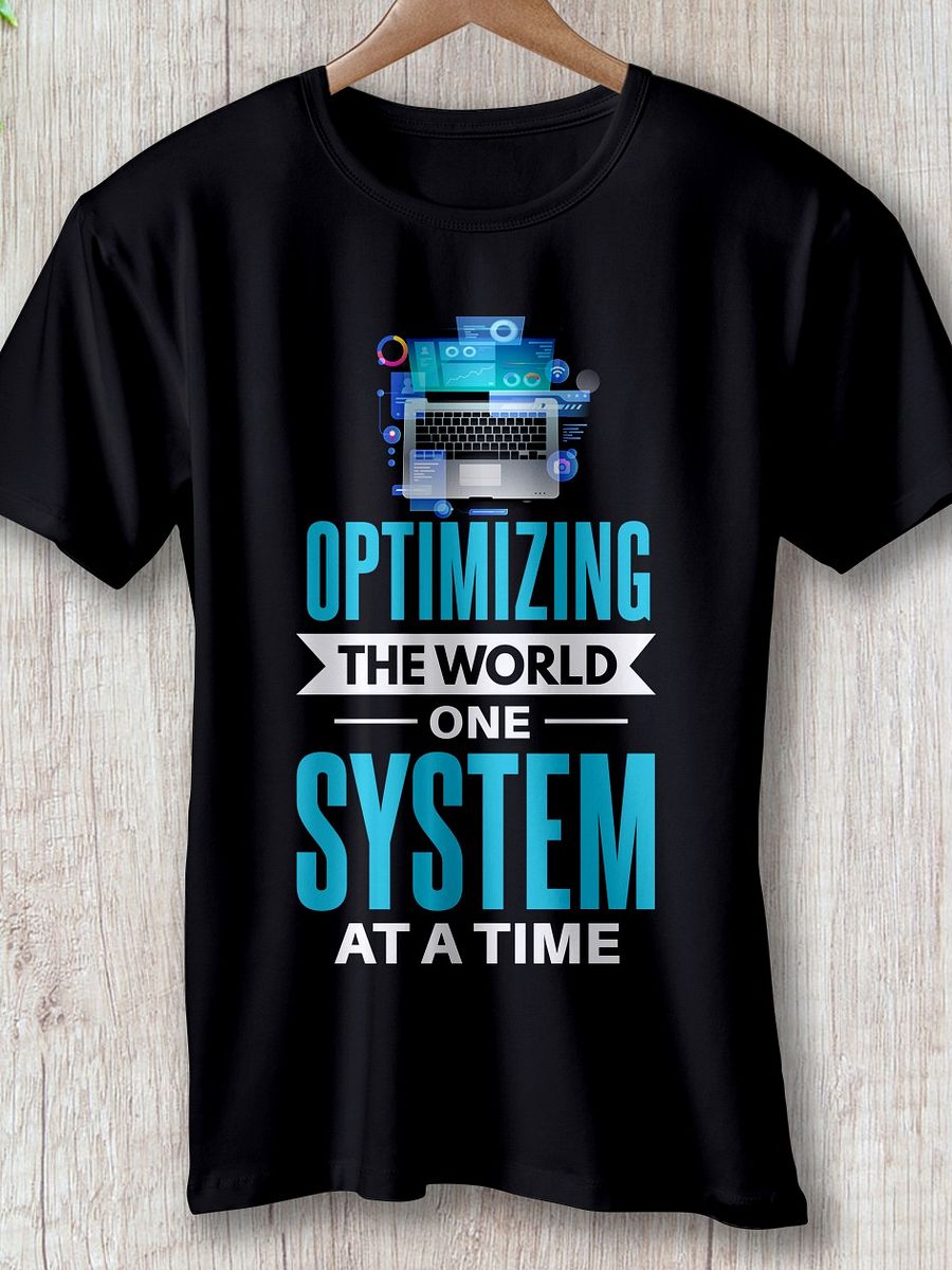 "Optimizing the World One System at a Time" T-Shirt – Classic Fit product image (1)