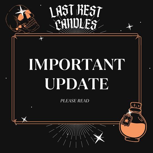 🚨 IMPORTANT UPDATE!

I am really sad to say that LAST REST CANDLES will be taking a break due to personal reasons for the for...