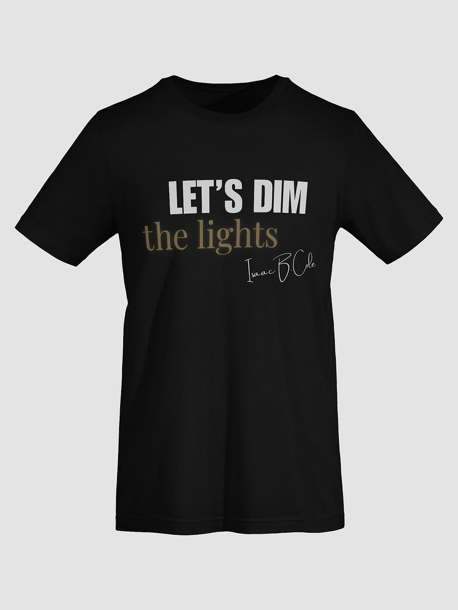 Let’s Dim the Lights – Isaac B. Cole Signature Tee product image (19)