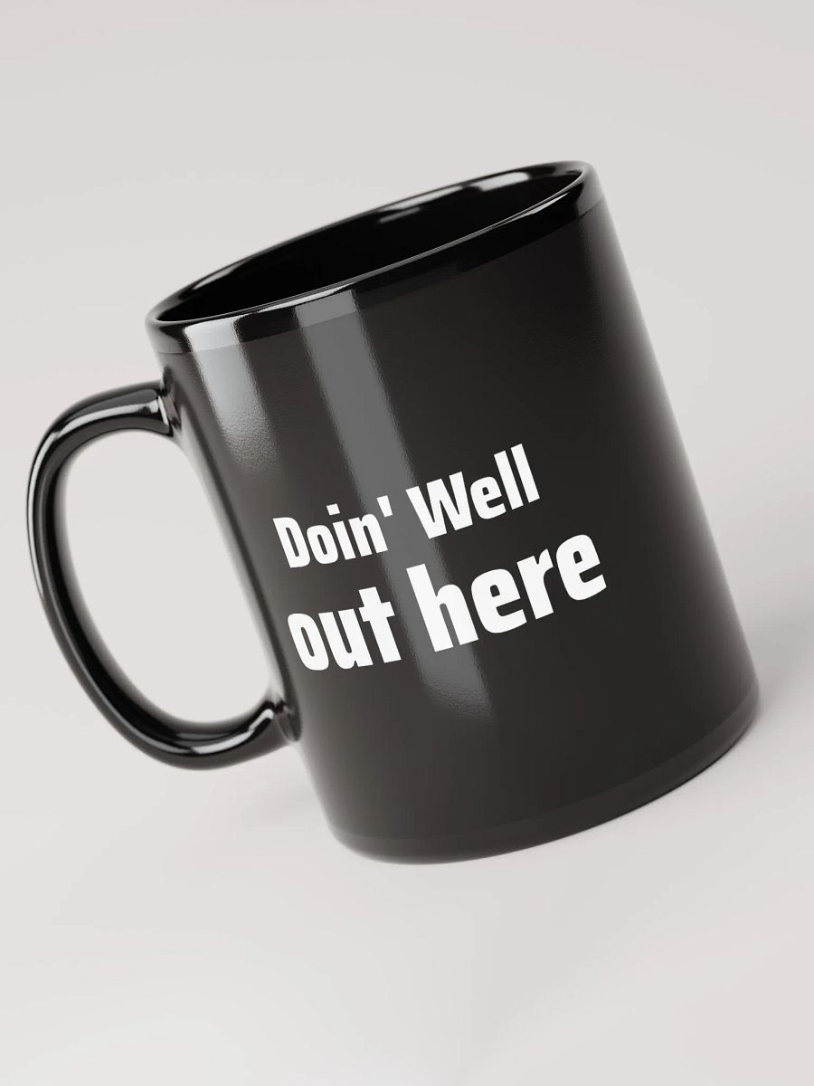Doin' Well out here Hot Coffee Mug product image (2)