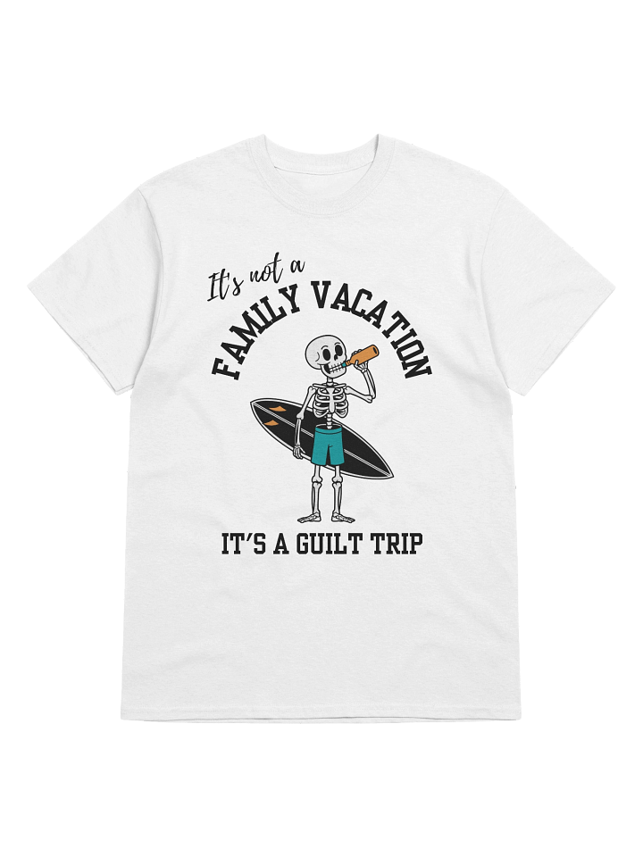 It's Not A Family Vacation It's A Guilt Trip T-Shirt product image (41)