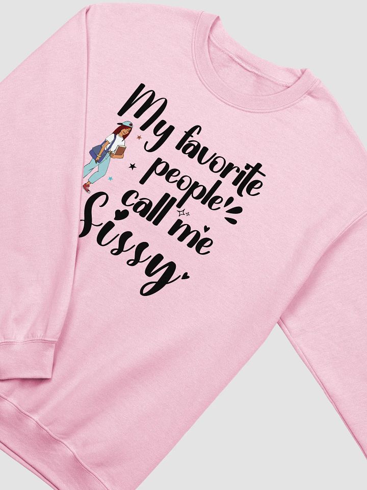 My Favorite People Call Me Sissy, Sister Gildan Sweatshirt product image (2)