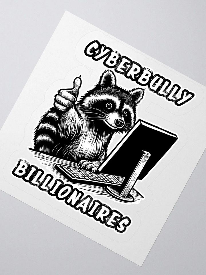 "Cyberbully Billionaires" Sticker product image (4)