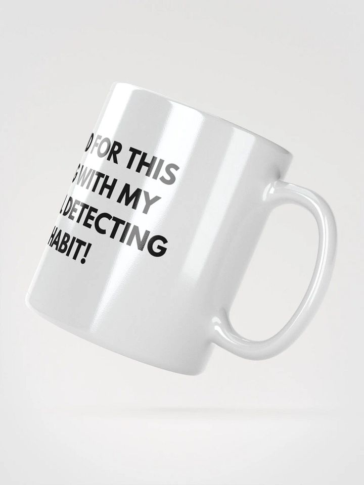 Metal Detecting Habit Mug product image (5)