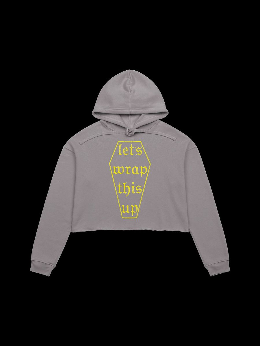 Let's Wrap This Up Coffin Crop Hoodie product image (3)
