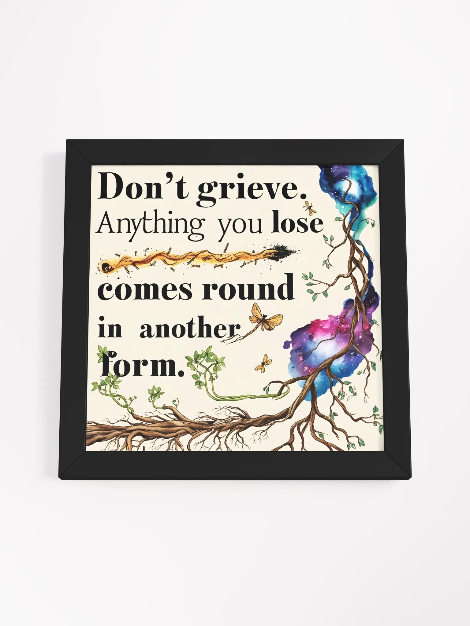 Don't grieve. Anything you lose comes round in another form - Framed High-Quality Matte Poster product image (4)