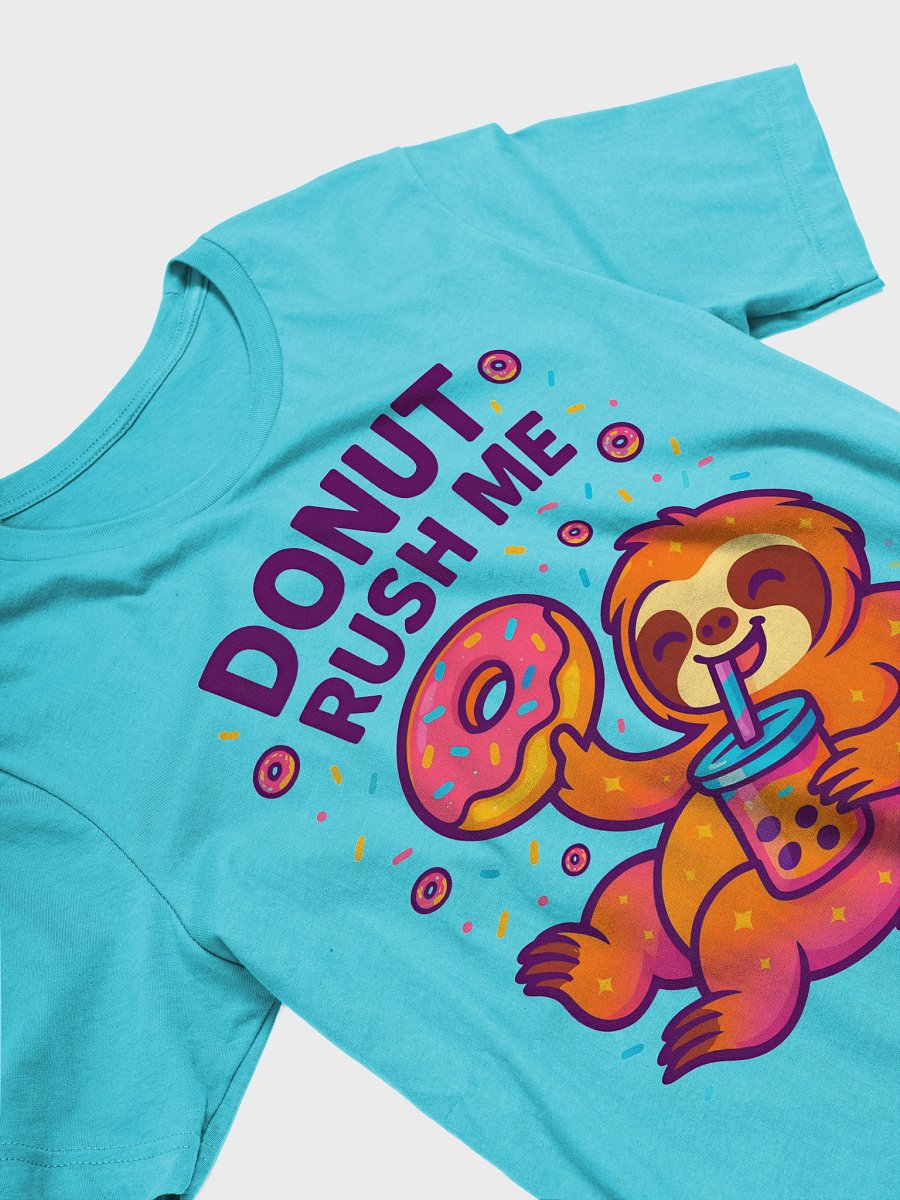 Donut Rush Me – Funny Sloth Donut T-Shirt | Sloths Having Snacks Collection product image (3)