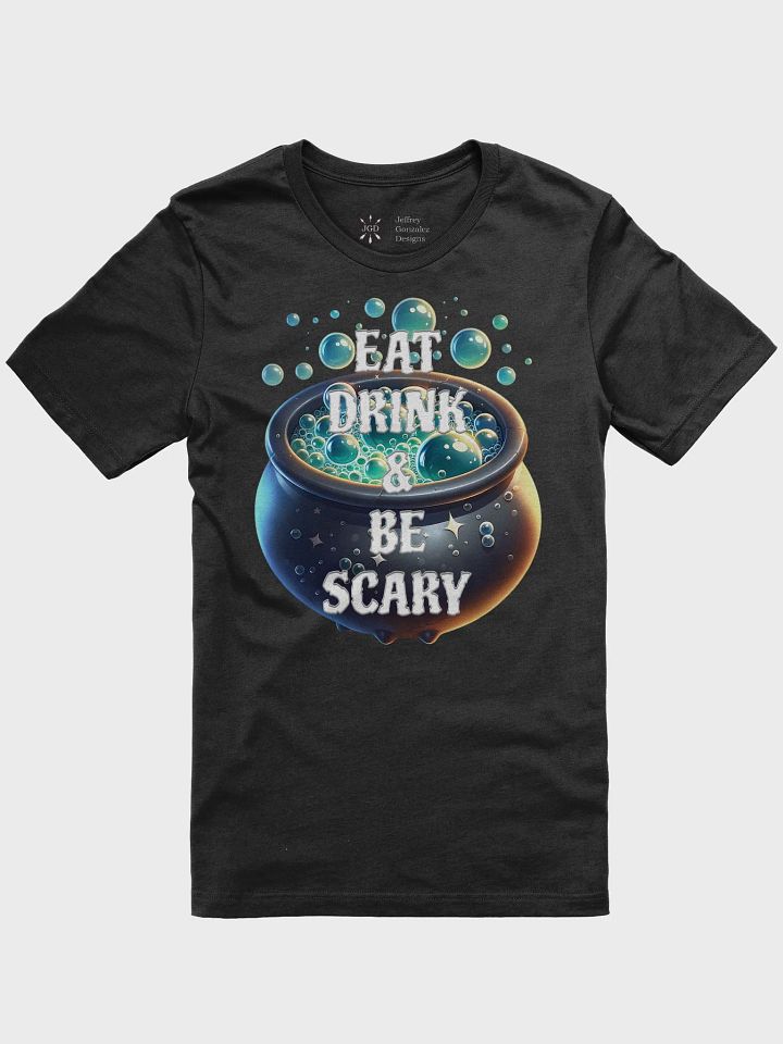 Eat Drink & Be Scary Halloween T-Shirt product image (1)