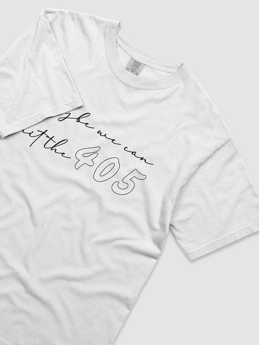 Maybe We Can Hit The 405 product image (19)