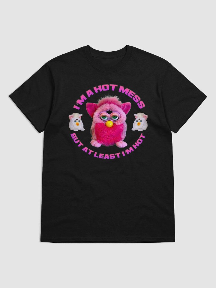 Hot Mess Unisex T-Shirt product image (9)