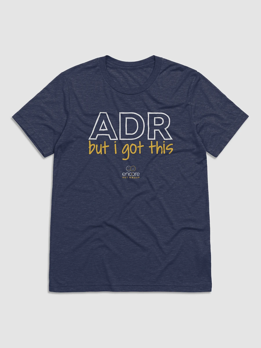 Encore ADR But I Got This T-Shirt product image (1)