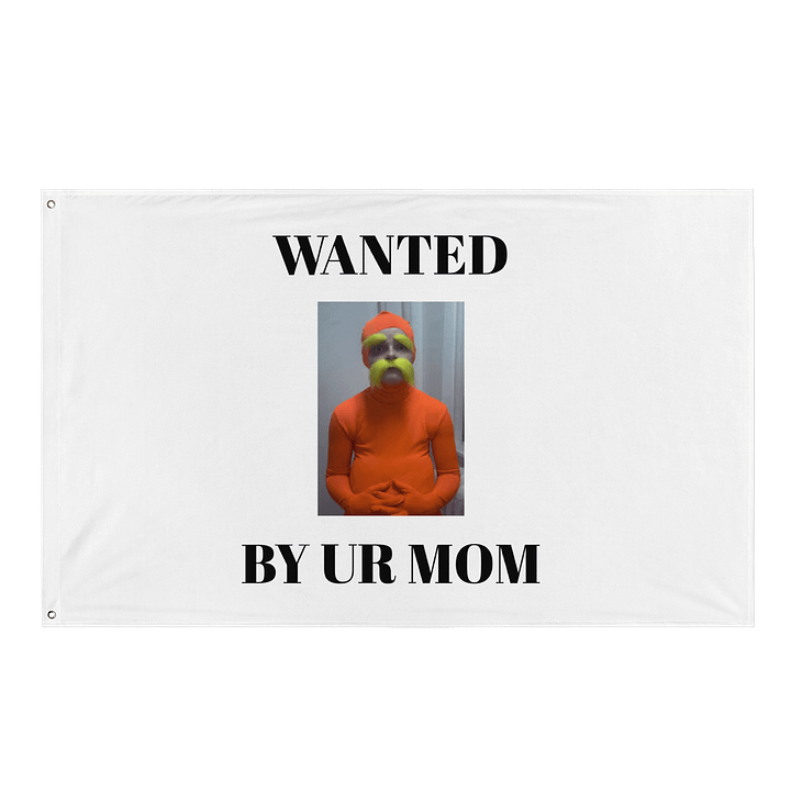 WANTED BY UR MOM FLAG product image (1)