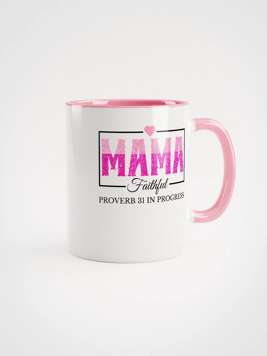 Proverb 31 In Progress, Faithful Mom Ceramic Mug product image (1)