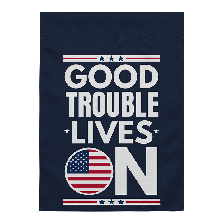 Good Trouble Lives on Garden Flag Patriotic Yard Sign Porch Decor for Outdoor, Indoor product image (1)
