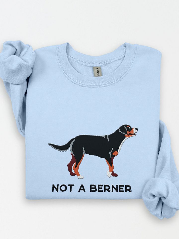 Not a Berner Sweatshirt (Embroidered) of a Greater Swiss Mountain Dog product image (1)