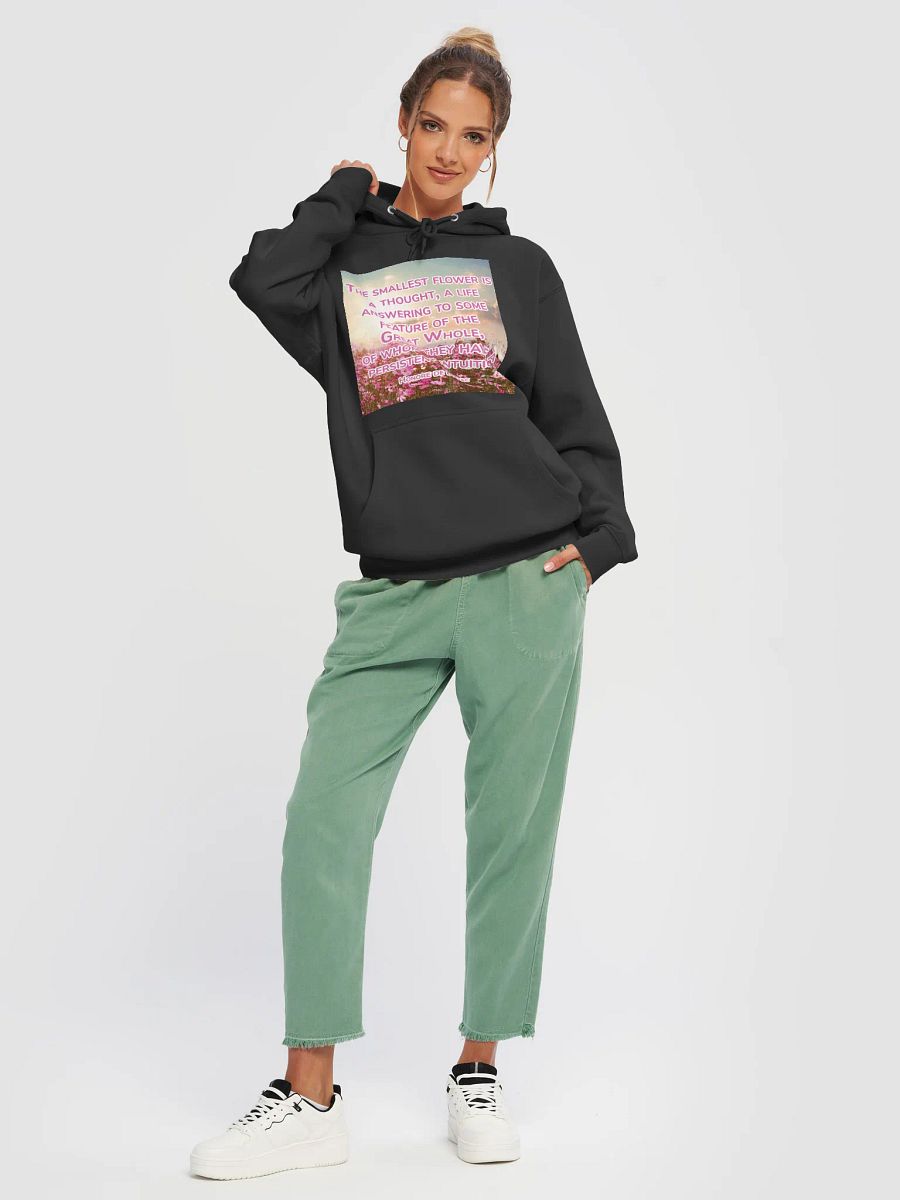 Intuition Blooms Hoodie | The smallest flower is a thought, a life answering to some feature of the Great Whole, of whom they have a persistent intuition product image (5)