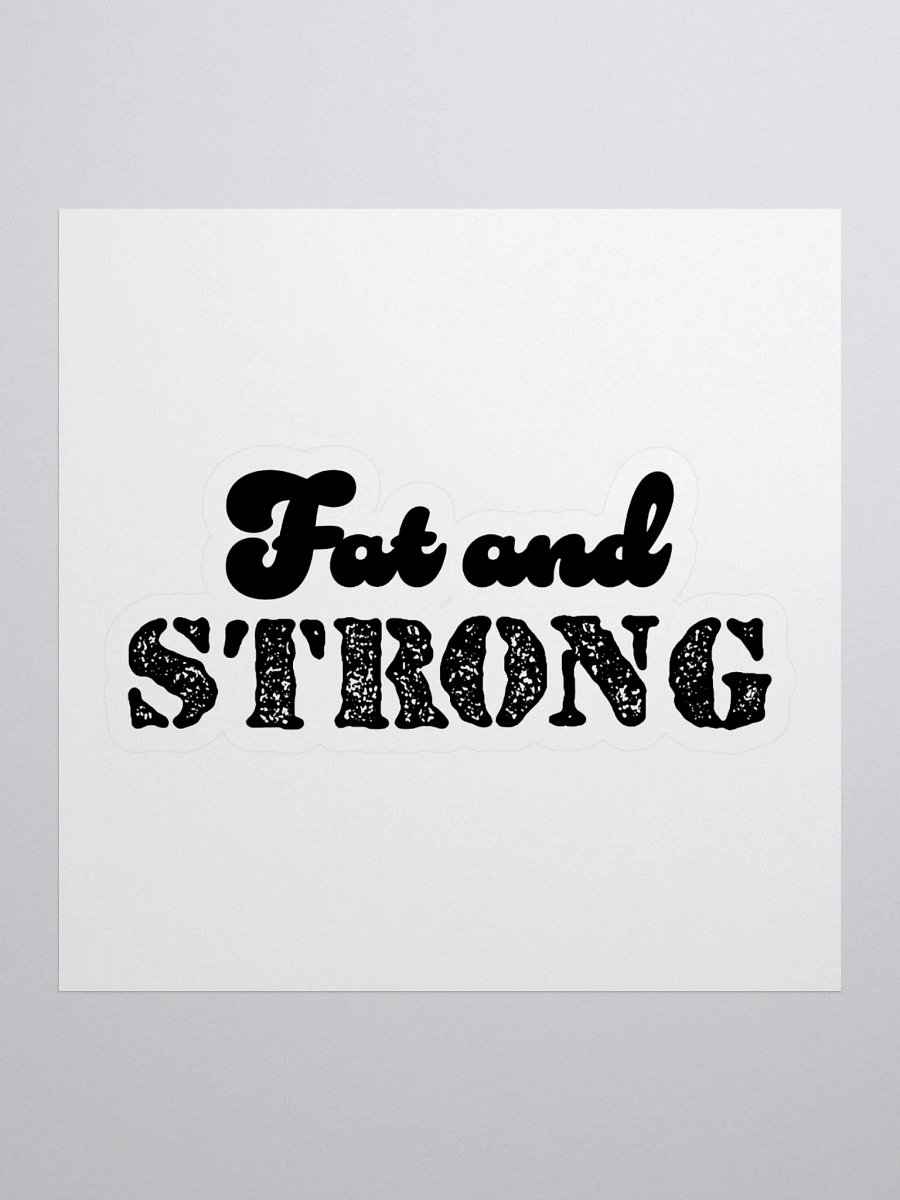 Fat and Strong Sticker product image (1)