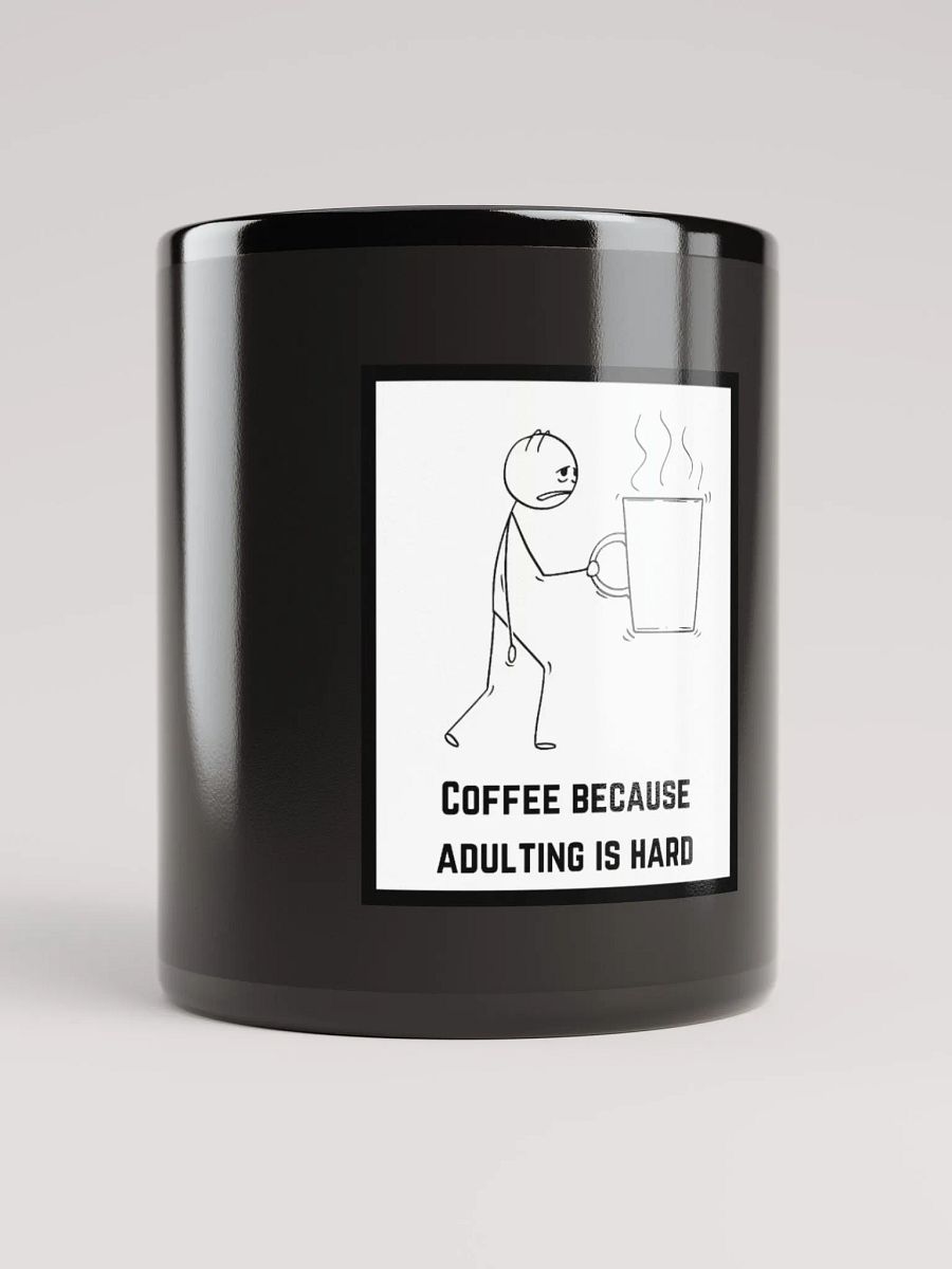 COFFEE BECAUSE ADULTING IS HARD- Glossy Coffee Mug product image (1)
