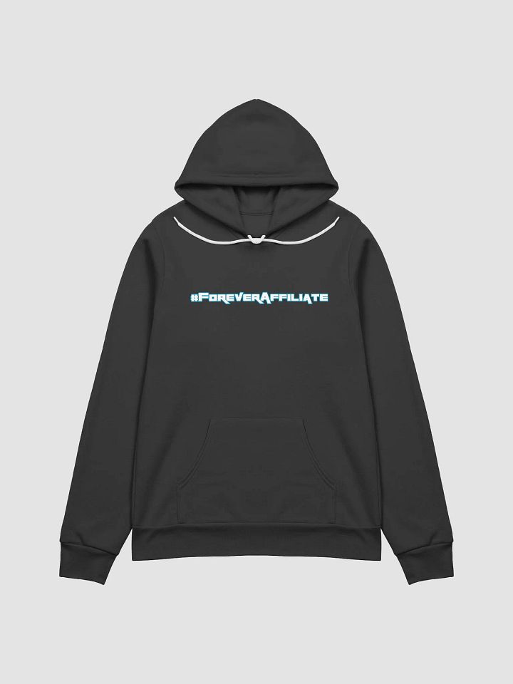 #ForeverAffiliate - Hoodie - Super Soft product image (1)