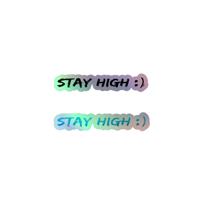 Stay High Kiss-Cut Holographic Stickers product image (1)