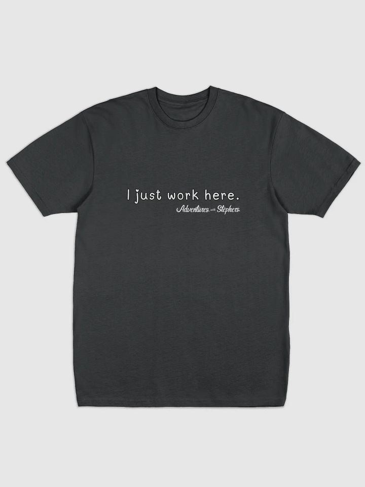 I just work here heavyweight tee product image (1)