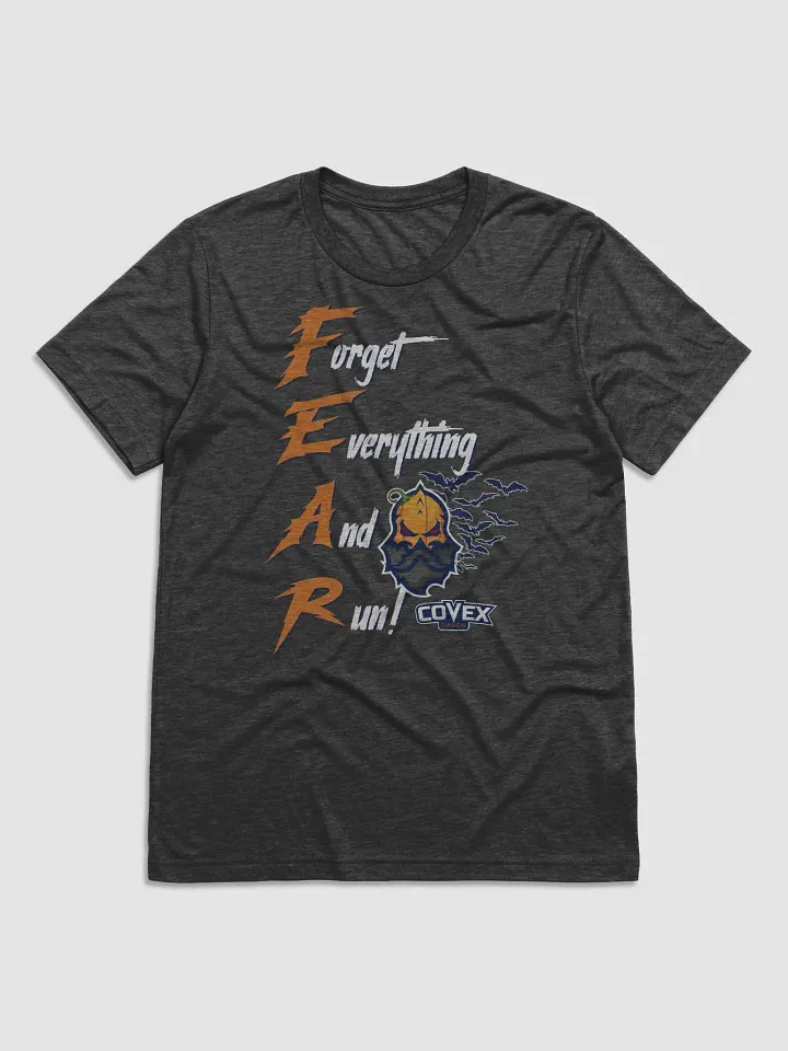 LIMITED TIME!! FEAR: Forget Everything And Run T-Shirt product image (1)