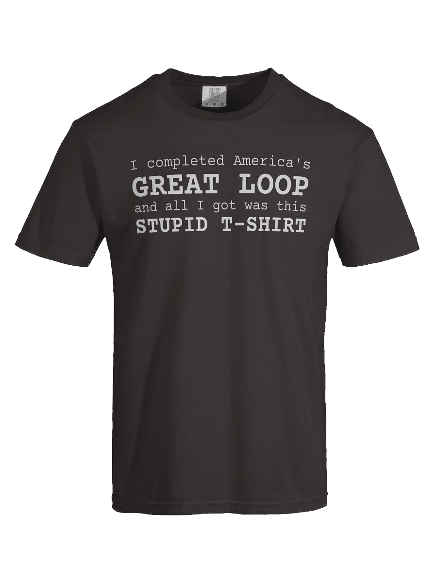 Stupid T-Shirt (Great Loop Edition) product image (20)