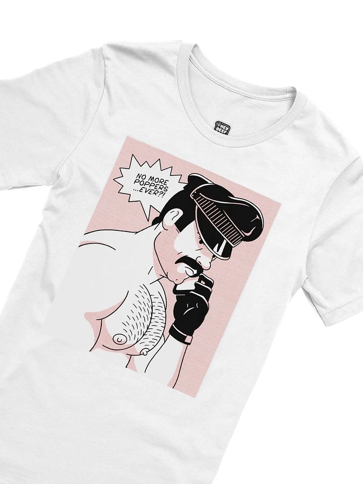 "No More Poppers...Ever?!" Tee product image (2)