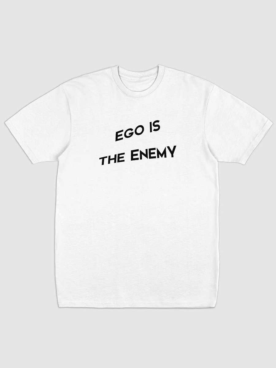 EGO IS THE ENEMY Tee product image (1)