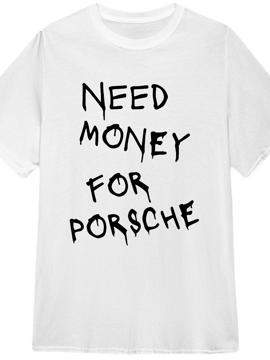 Need Money For Porsche Shirt product image (1)