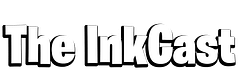 The InkCast