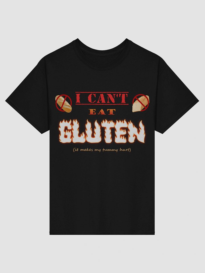 I can't eat gluten (it makes my tummy hurt) T-shirt product image (50)