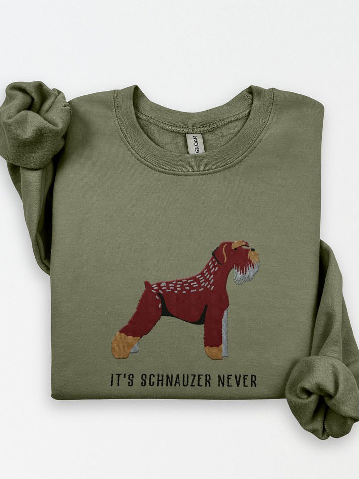 It's Schnauzer Never Sweatshirt (Embroidered) of a Schnauzer(Brown) product image (1)