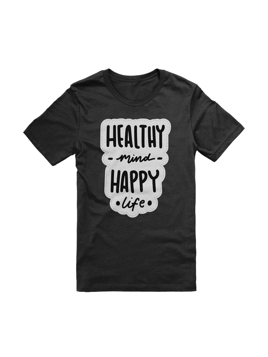 Healthy Mind Happy Life Black Unisex T-Shirt product image (11)